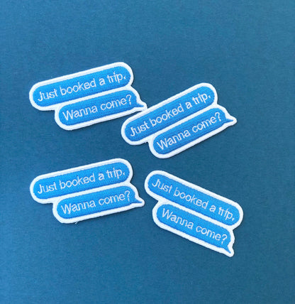 Text- Travel Patch- Iron On Patch- Text Message- Booked A Trip- Text- Patch Collector- Iron On- Travel- Friend- Trip